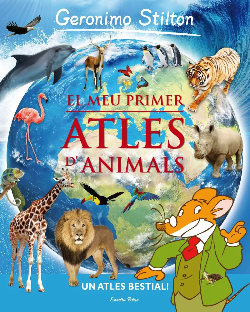MEU PRIMER ATLES D'ANIMALS,EL -STILTON-