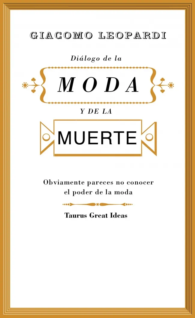 Diálogo de la moda y de la muerte (Serie Great Ideas 30)
