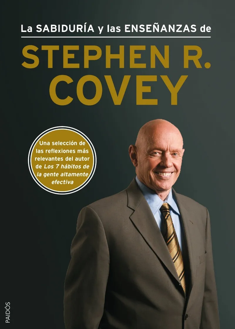 SABIDURIA Y LAS ENSEÑANZAS DE STEPHEN R. COVEY,LA