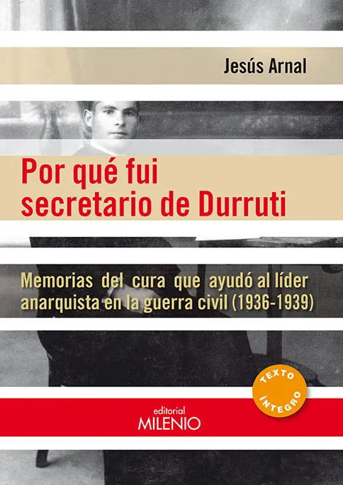 POR QUE FUI SECRETATIO DE DURRUTI
