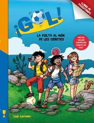 GOL LA VOLTA AL MON DE LES CEBETES