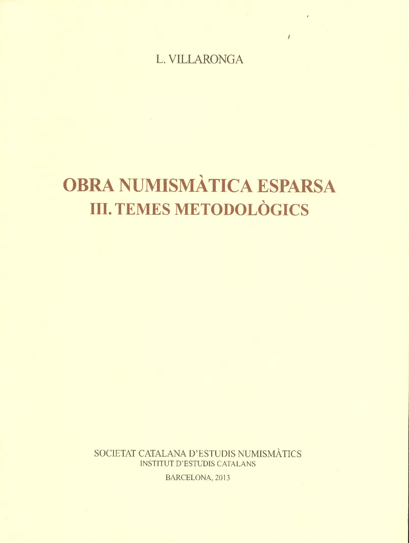 Obra numismàtica esparsa. Volum: 3: Temes metodològics
