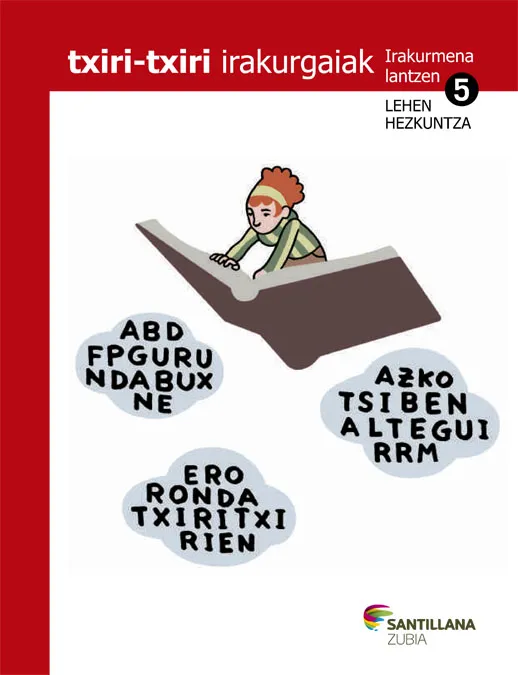 TXIRI-TXIRI IRAKURGAIAK IRAKURMENA LANTZEN 5 LEHEN