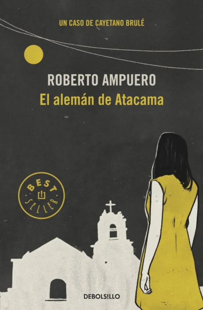 El alemán de Atacama (Detective Cayetano Brulé 3)
