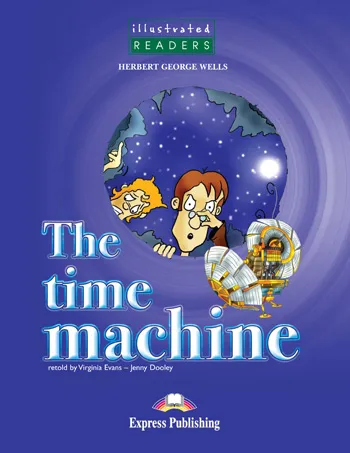 THE TIME MACHINE ILLUSTRATED + AUDIOCD/DVD PAL