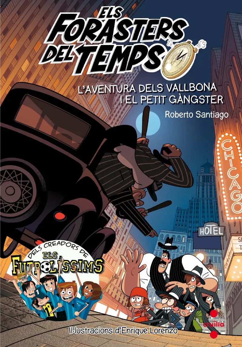FORASTERS DEL TEMPS 05, ELS -L'AVENTURA DELS VALLVONA I EL PETIT GANGSTER-