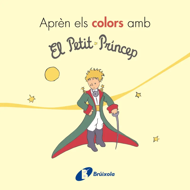 APREN ELS COLORS AMB EL PETIT PRINCEP -PETIT CARTRO-