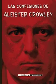 CONFESIONES DE ALESTEIR CROWLEY,LAS