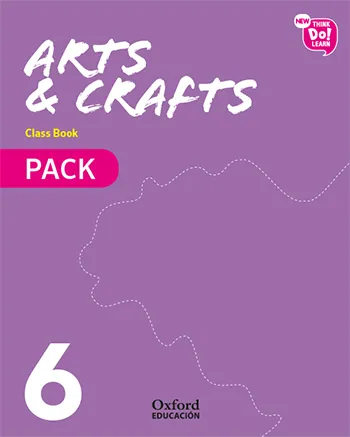 NEW THINK DO LEARN ARTS & CRAFTS 6º EDUCACION PRIMARIA CLASS BOOK PACK