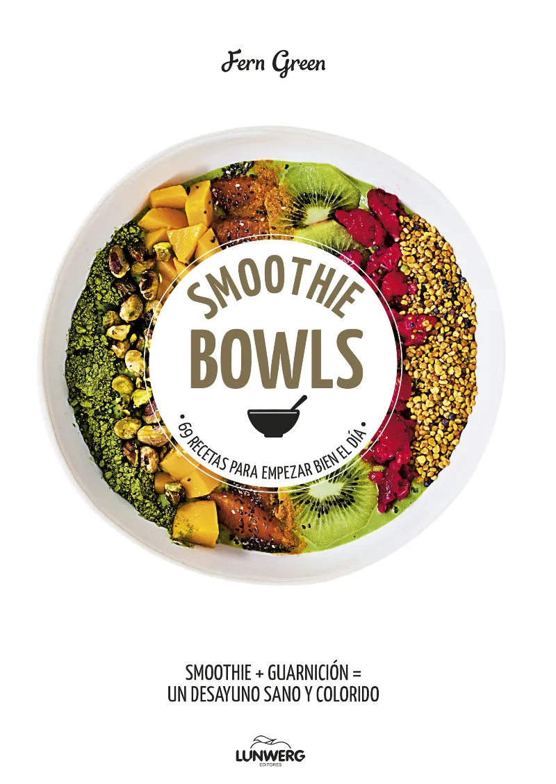 SMOOTHIE BOWLS -SMOOTHIE + GUARNICION -DESAYUNO SANO Y COLORIDO