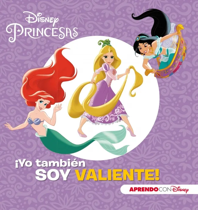 PRINCESAS -YO TAMBIEN SOY VALIENTE-