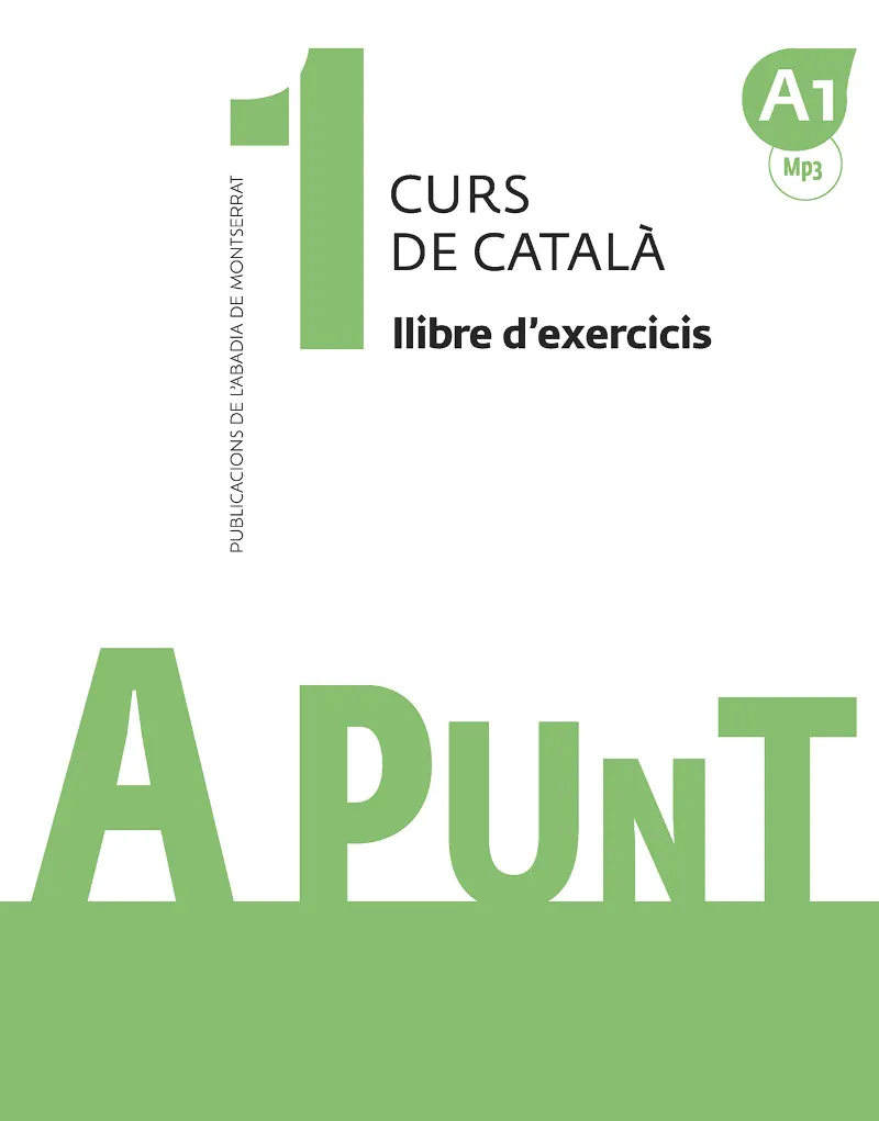 A PUNT. CURS DE CATALÀ. LLIBRE D'EXERCICIS, 1 MP3 1A
