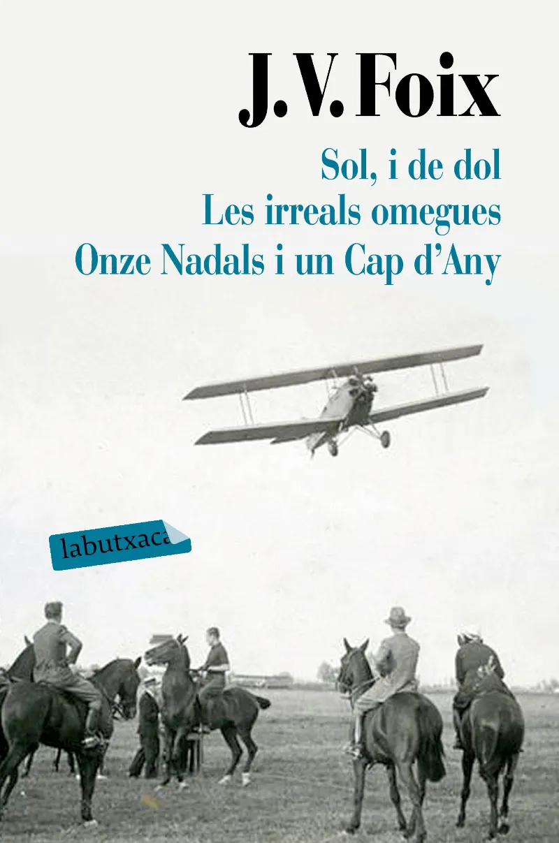 SOL I DE DOL / LES IRREALS OMEGUES / ONZE NADALS I UN CAP D'ANY