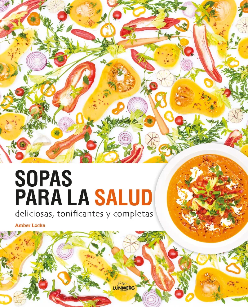 SOPAS PARA LA SALUD -DELICIOSAS TONIFICANTES Y COMPLETAS-