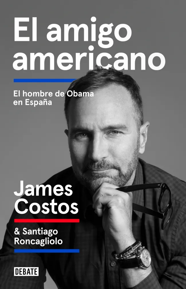 AMIGO AMERICANO, EL -EL HOMBRE DE OBAMA EN ESPAÑA-