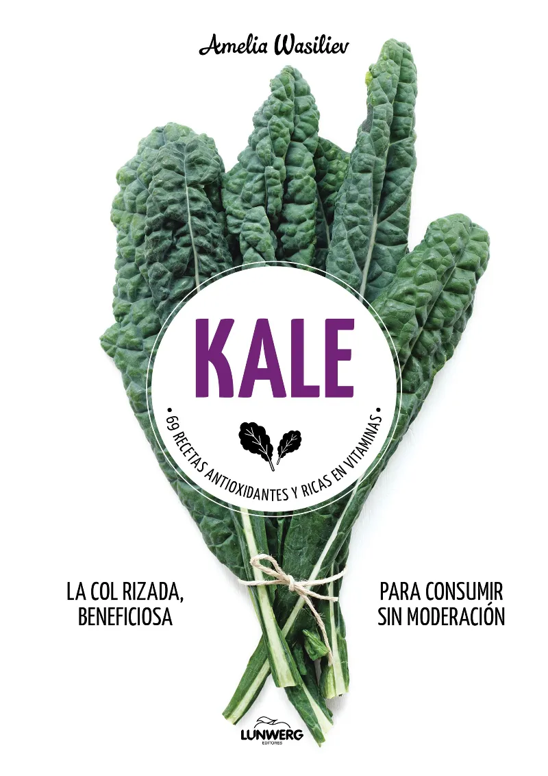 KALE -LA COL RIZADA BENEFICIOSA PARA CONSUMIR SIN MODERACION-