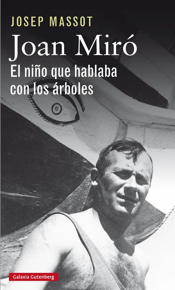 JOAN MIRO EL NIÑO QUE HABLABA CON LOS ARBOLES