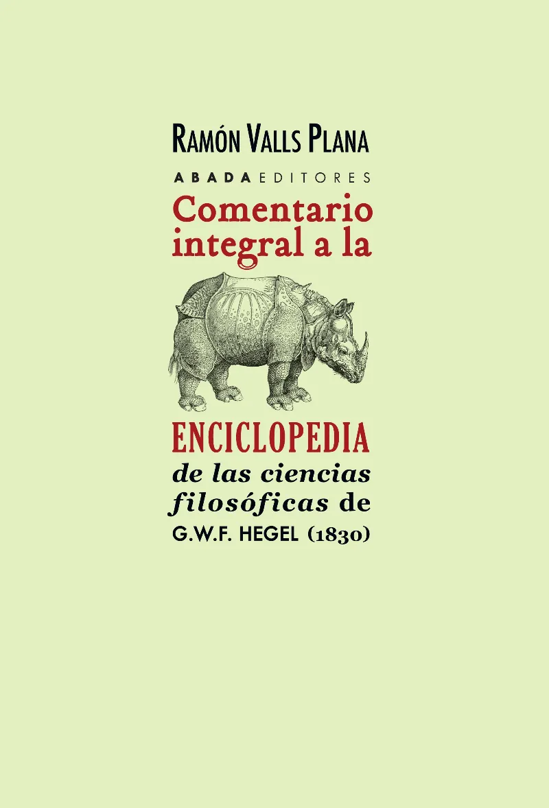 Comentario integral a la Enciclopedia de las ciencias filosóficas de G.W.F. Hegel (1830)