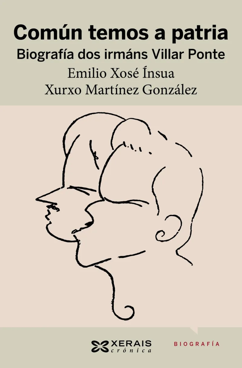 COMÚN TEMOS A PATRIA. BIOGRAFÍA DOS IRMÁNS VILLAR PONTE