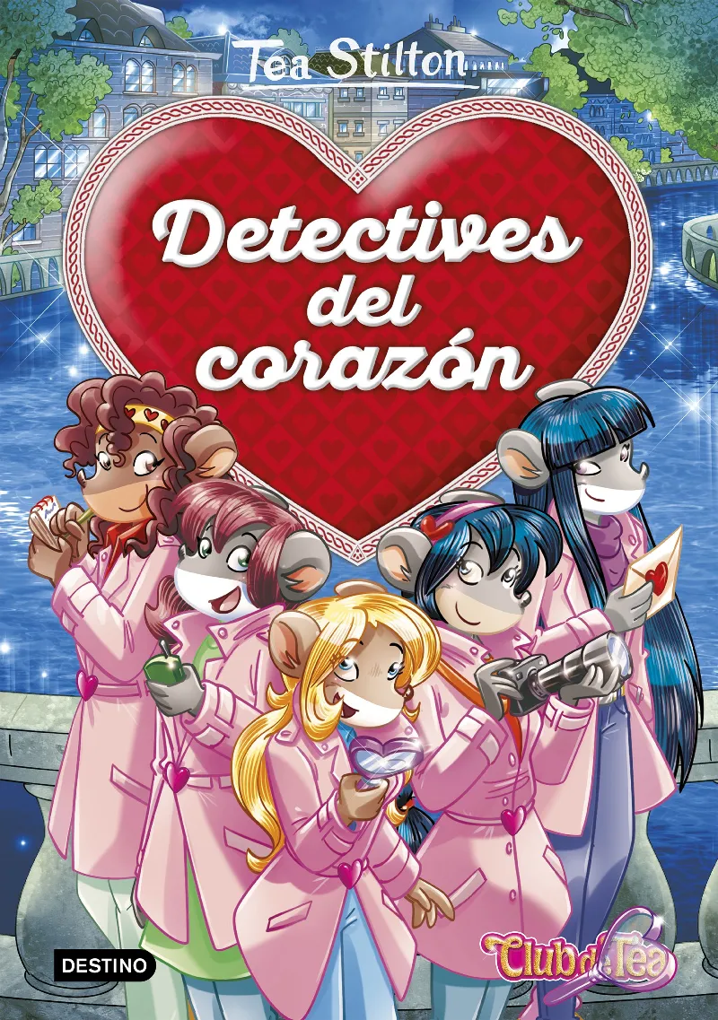 TEA STILTON DETECTIVES DEL CORAZON