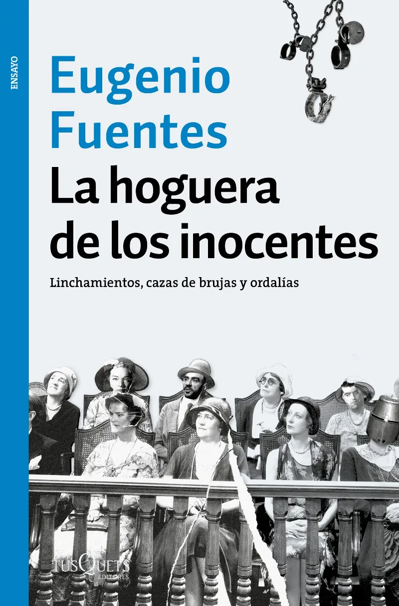 HOGUERA DE LOS INOCENTES,LA -LINCHAMIENTOS CAZAS DE BRUJAS Y ORDALIAS-