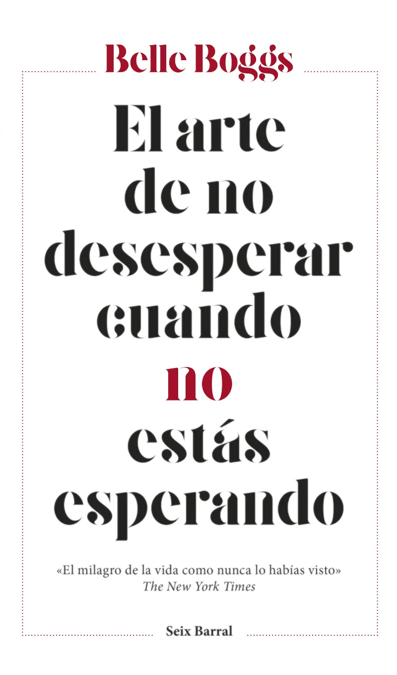 ARTE DE NO DESESPERAR CUANDO NO ESTAS ESPERANDO,EL