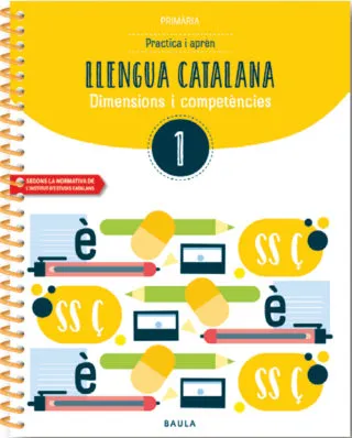 Practica i aprèn Llengua catalana 1 Primària