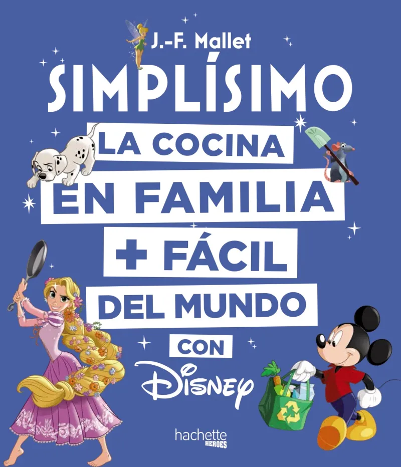 SIMPLISIMO LA COCINA EN FAMILIA MAS FACIL DEL MUNDO CON DISNEY