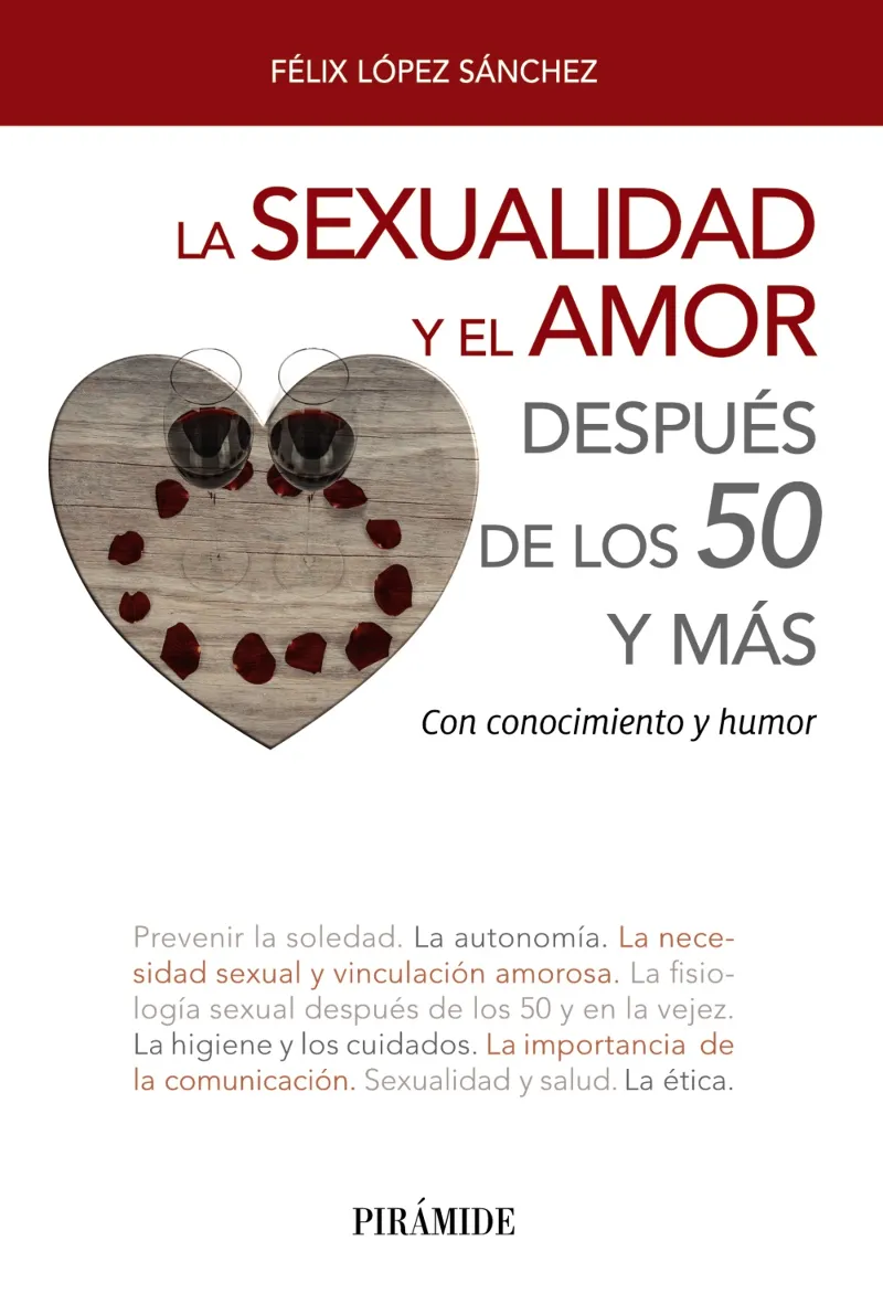 SEXUALIDAD Y EL AMOR DESPUES DE LOS 50 Y MAS, LA