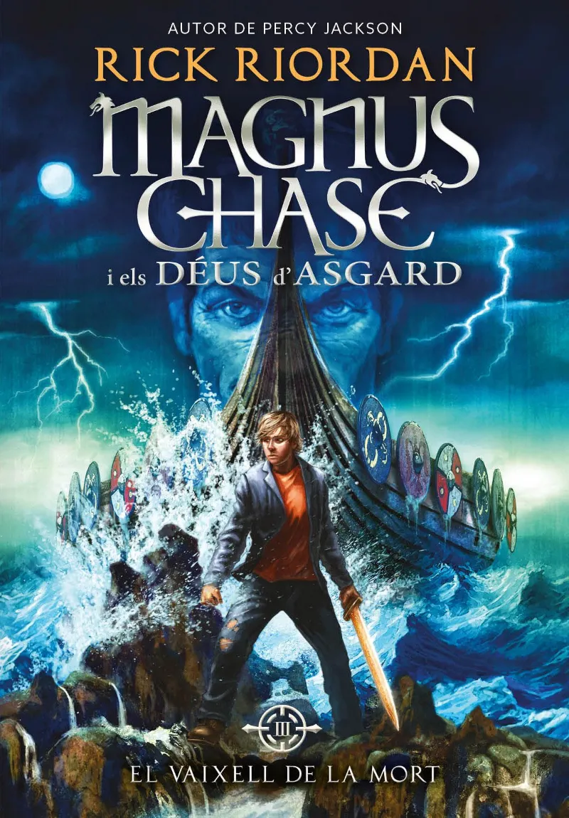 MAGNUS CHASE I ELS DEUS D'ASGARD 3 EL VAIXELL DE LA MORT