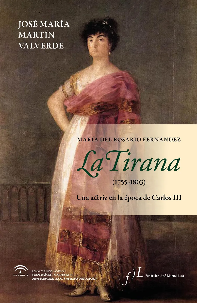 TIRANA 1755-1803,LA -UNA ACTRIZ EN LA EPOCA DE CARLOS III-