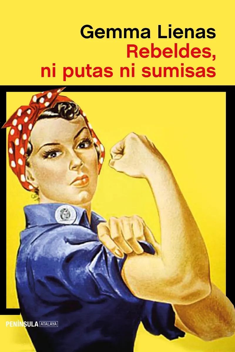 REBELDES NI PUTAS NI SUMISAS