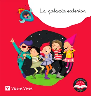 LA GALAXIA EXTERIOR. CUENTALETRAS NIVEL 2 (X)