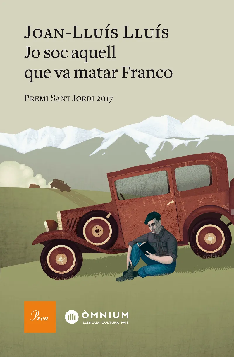 JO SOC AQUELL QUE VA MATAR FRANCO -PREMI SANT JORDI 2017-