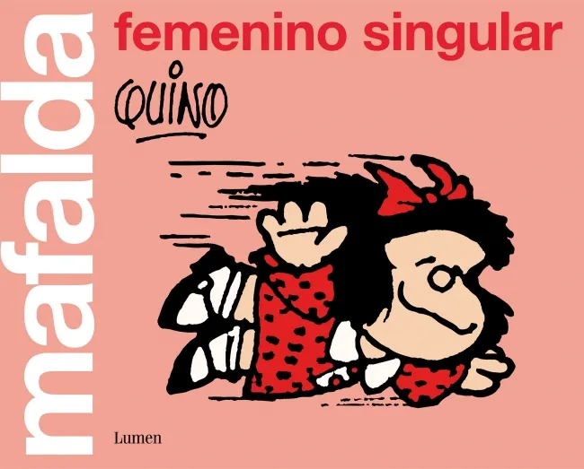 MAFALDA -FEMENINO SINGULAR-