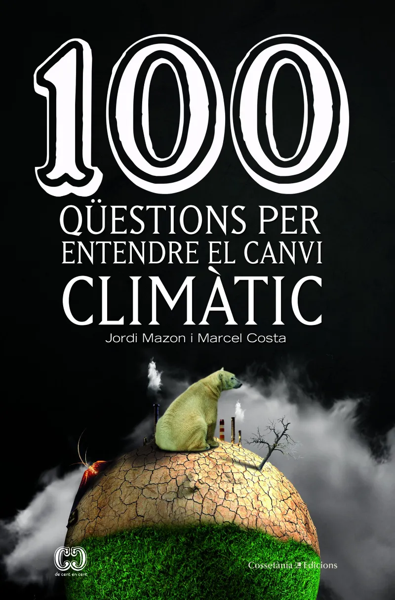 100 QUESTIONS PER ENTENDRE EL CANVI CLIMATIC