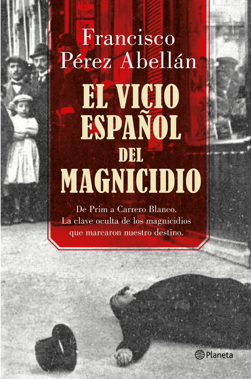 VICIO ESPAÑOL DEL MAGNICIDIO, EL