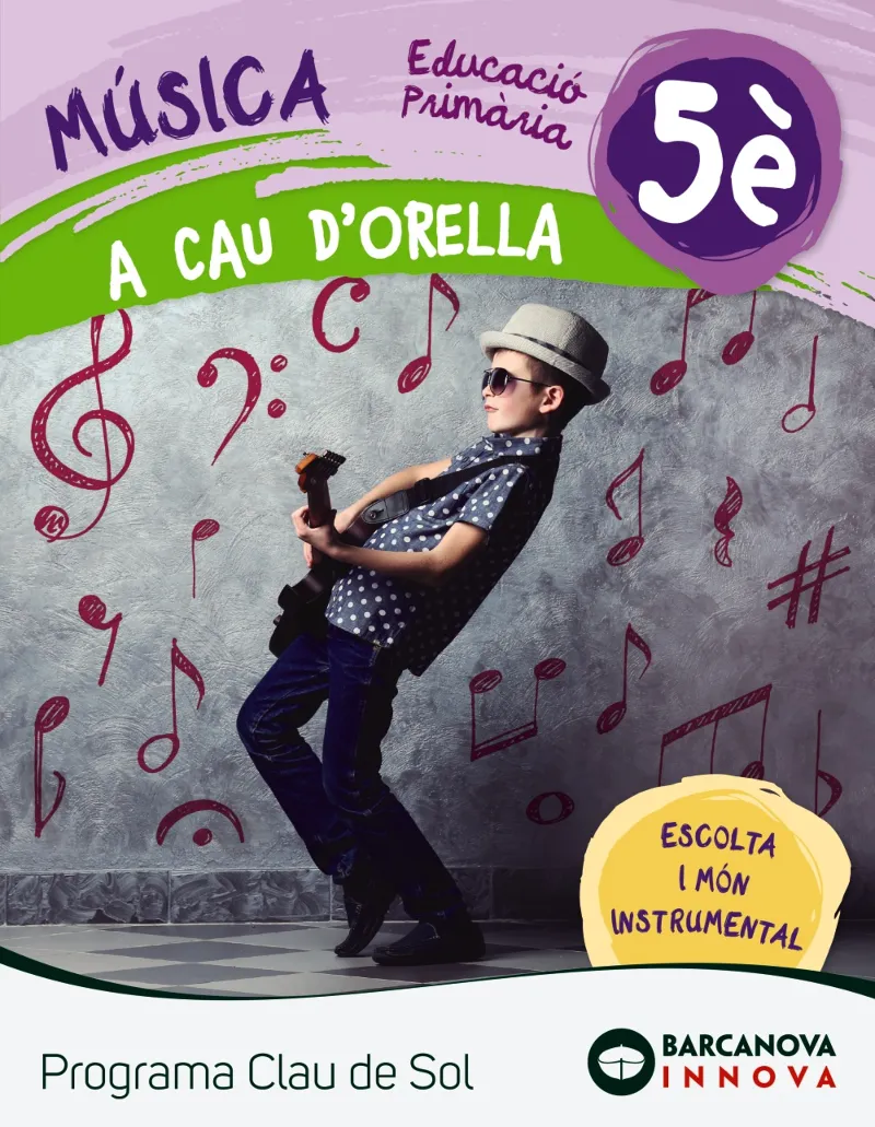 A cau d'orella. Quadern 5è. Programa Clau de Sol