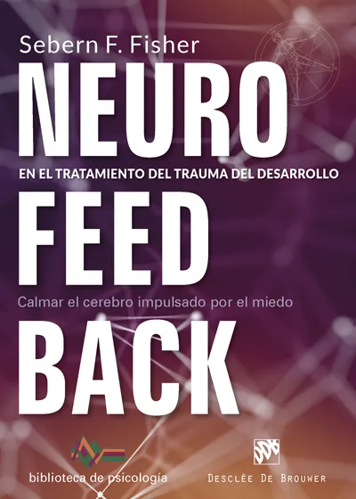 NEUROFEEDBACK -EN EL TRATAMIENTO DEL TRAUMA DEL DESARROLLO