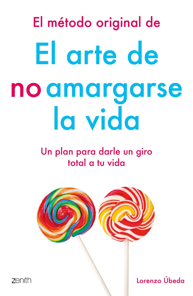 METODO ORIGINAL DE EL ARTE DE NO AMARGARSE LA VIDA, EL