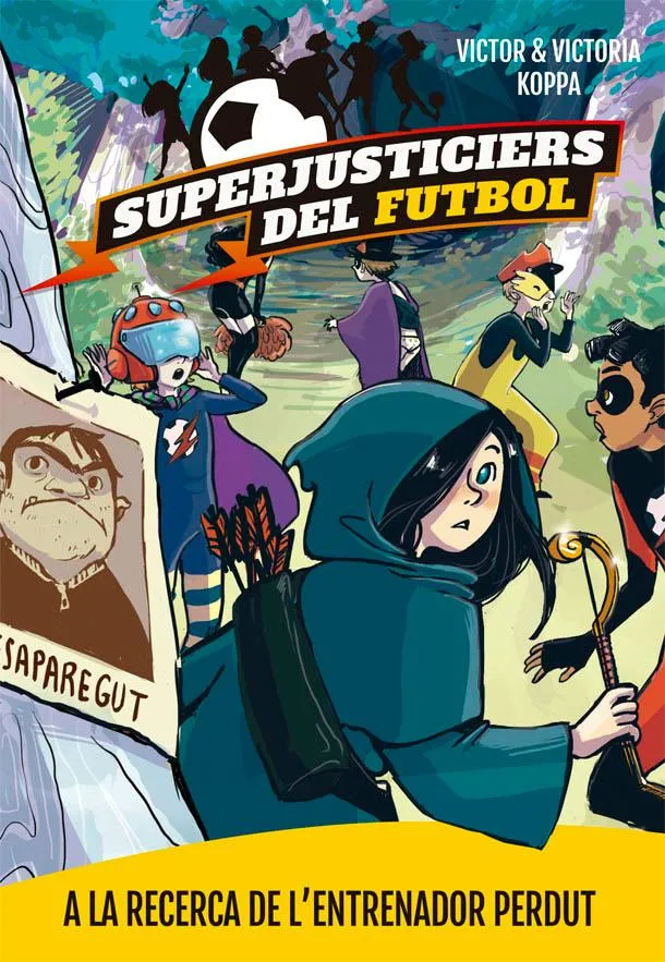 SUPERJUSTICIERS DEL FUTBOL 03 -A LA RECERCA DE L'ENTRENADOR PERDUT-