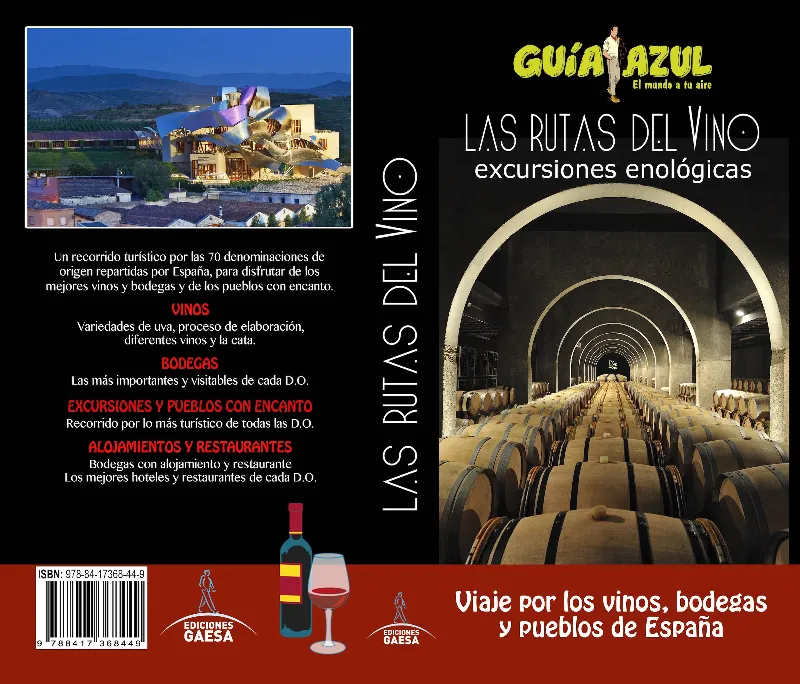 RUTAS DEL VINO,LAS -VIAJE POR LOAS VINOS RUTAS Y PUEBLOS DE ESPAÑA-