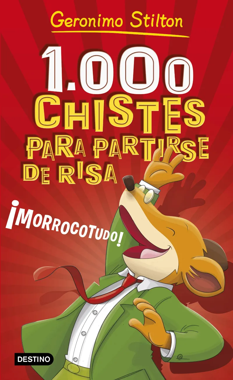 1000 CHISTES PARA PARTIRSE DE RISA ­MORROCOTUDOS!