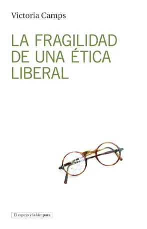 FRAGILIDAD DE UNA ETICA LIBERAL, LA