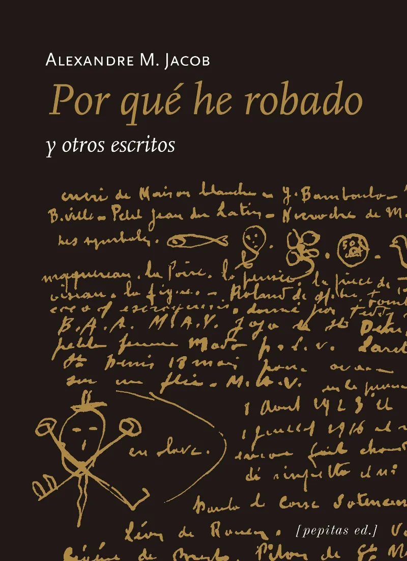 POR QUE HE ROBADO Y OTROS ESCRITOS