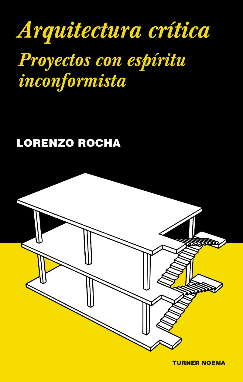 ARQUITECTURA CRITICA -PROYECTOS CON ESPIRITU INCONFORMISTA-