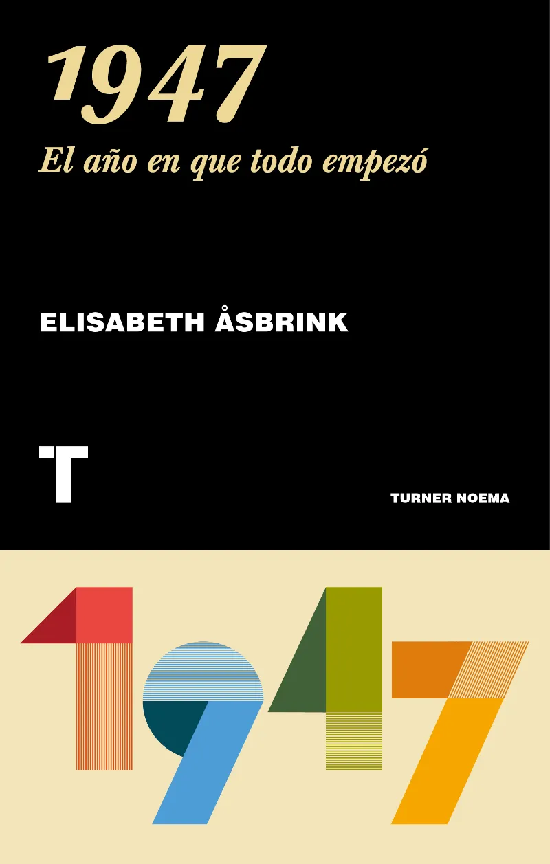 1947 -EL AÑO EN QUE TODO EMPEZO-