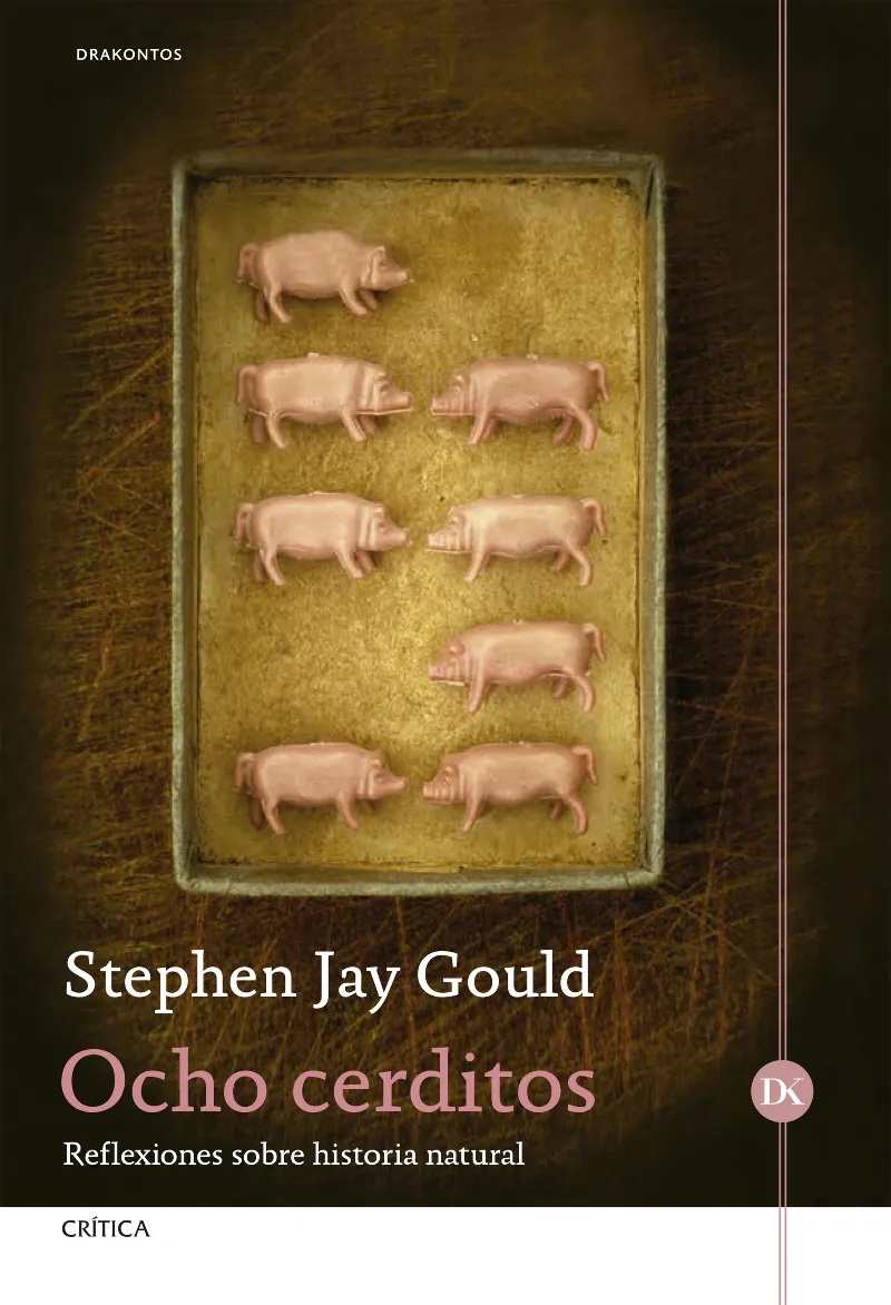 OCHO CERDITOS -REFLEXIONES SOBRE LA HISTORIA NATURAL-