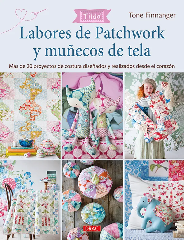 Labores de patchwork y muñecos de tela. Tilda