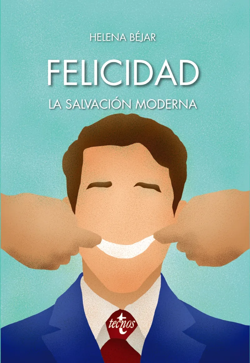 FELICIDAD: LA SALVACIÓN MODERNA